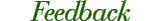 Feedback